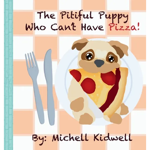 The Pitiful Puppy Who Can't Have Pizza