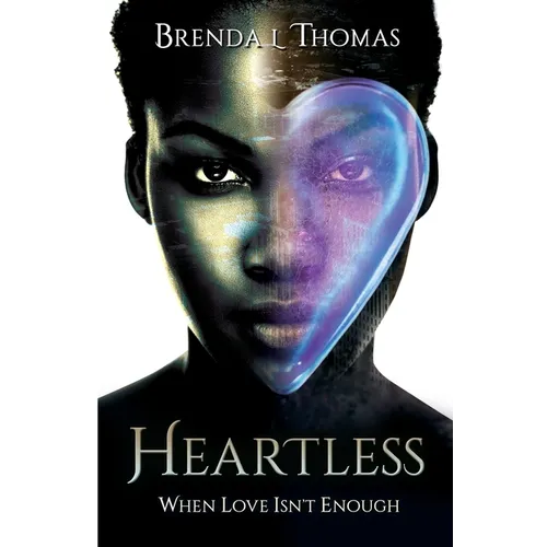 Heartless, when love isn't enough