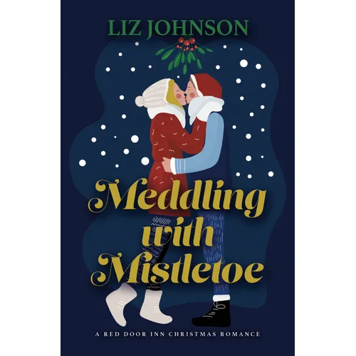 Meddling with Mistletoe: A Red Door Inn Christmas Romance