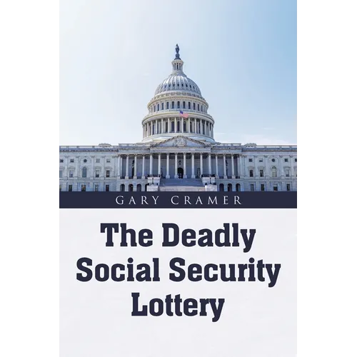 The Deadly Social Security Lottery
