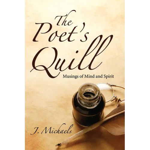 The Poet's Quill: Musings of Mind and Spirit - Paperback
