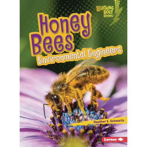 Honey Bees: Environmental Engineers