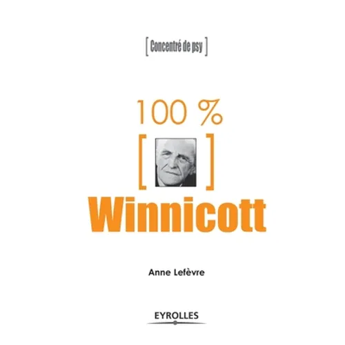 100% Winnicott: Concentré de psy