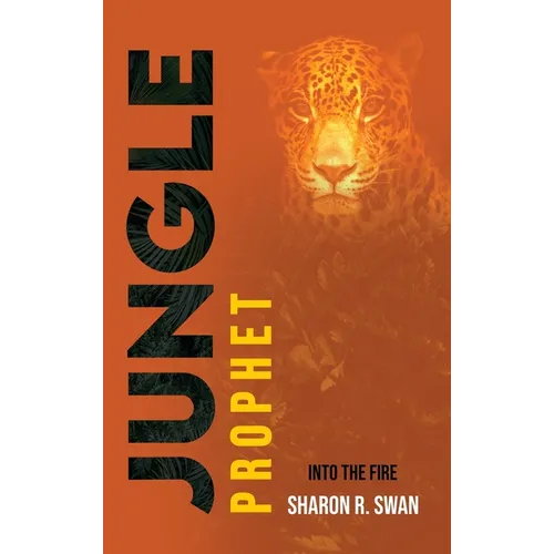 Jungle Prophet: Into the Fire