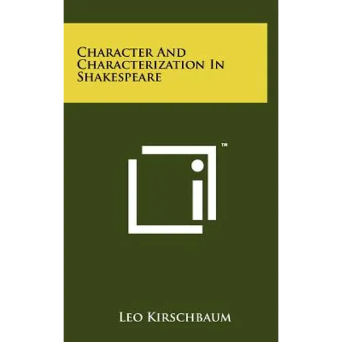 Character And Characterization In Shakespeare
