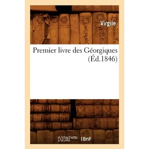 Premier Livre Des Géorgiques (Éd.1846)