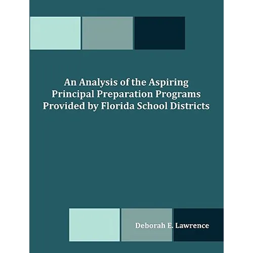An Analysis of the Aspiring Principal Preparation Programs Provided by Florida School Districts