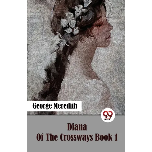 Diana Of The Crossways Book 1