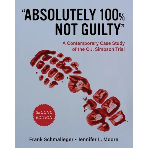 "Absolutely 100% Not Guilty": A Contemporary Case Study of the O.J. Simpson Trial