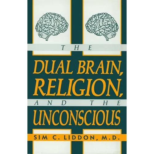 The Dual Brain, Religion and the Unconscious
