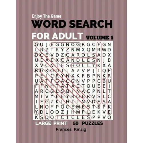 Enjoy The Game Word Search For Adult Volume 1 Large Print 50 Puzzles: Word Search For Adult Volume 1 Puzzles Books