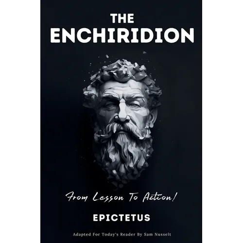 THE ENCHIRIDION - From Lesson To Action!