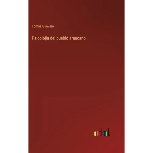 Psicolojia del pueblo araucano