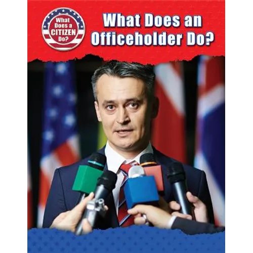What Does an Officeholder Do?