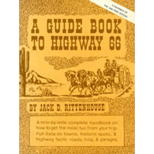 A Guide Book to Highway 66: A Facsimile of the 1946 First Edition