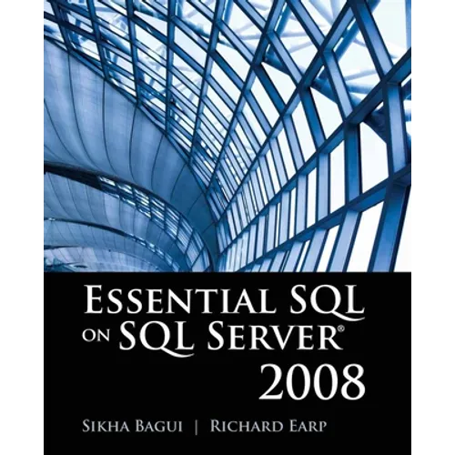 Essential SQL on SQL Server 2008: .