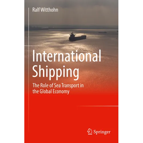 International Shipping: The Role of Sea Transport in the Global Economy