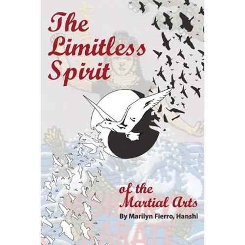 The Limitless Spirit of the Martial Arts