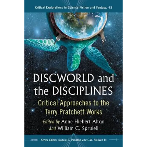 Discworld and the Disciplines: Critical Approaches to the Terry Pratchett Works - Paperback