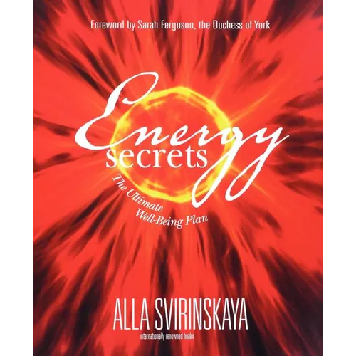 Energy Secrets: The Ultimate Well-Being Plan