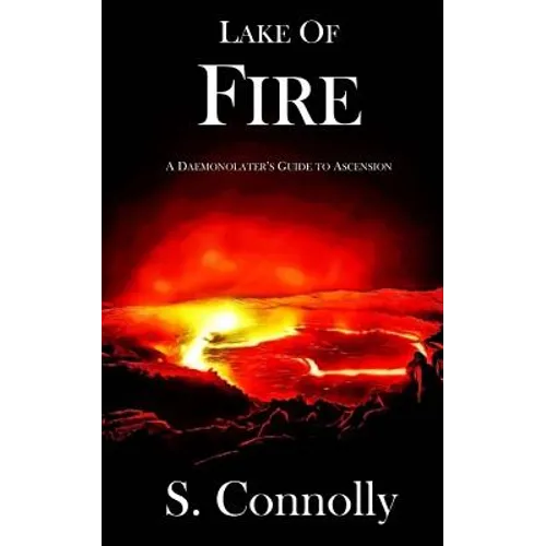 Lake of Fire: A Daemonolater's Guide to Ascension