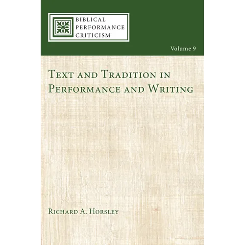 Text and Tradition in Performance and Writing