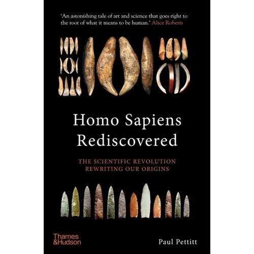 Homo Sapiens Rediscovered: The Scientific Revolution Rewriting Our Origins