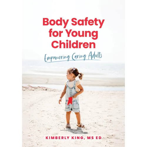 Body Safety for Young Children: Empowering Caring Adults