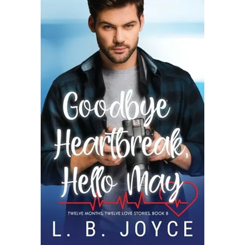 Goodbye Heartbreak, Hello May