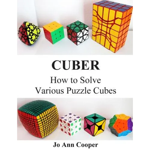 Cuber: How to Solve Various Puzzle Cubes Part I