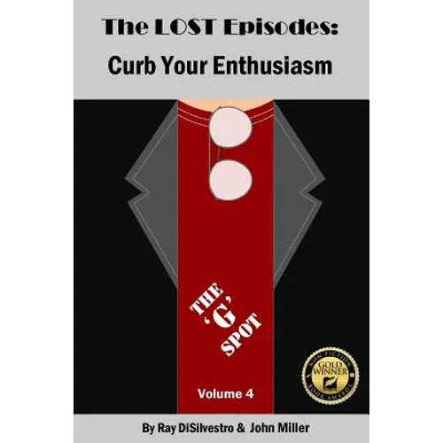The LOST EPISODES: Curb Your Enthusiasm - Volume 4: The 'G' Spot
