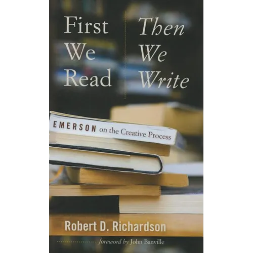 First We Read, Then We Write: Emerson on the Creative Process