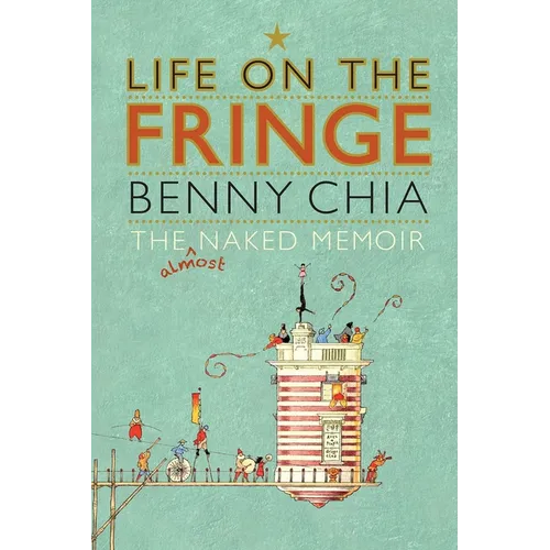 Life on the Fringe: The Almost Naked Memoir