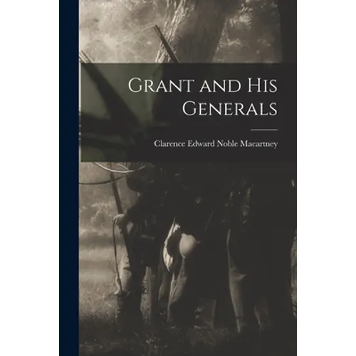 Grant and His Generals
