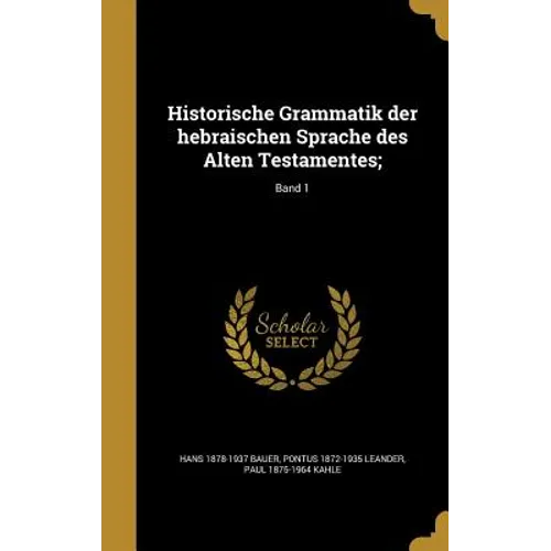 Historische Grammatik der hebraischen Sprache des Alten Testamentes;; Band 1