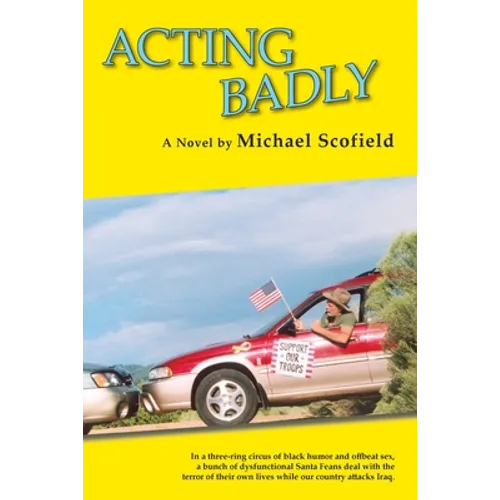 Acting Badly (Softcover): A Novel; First in the Santa Fe Trilogy