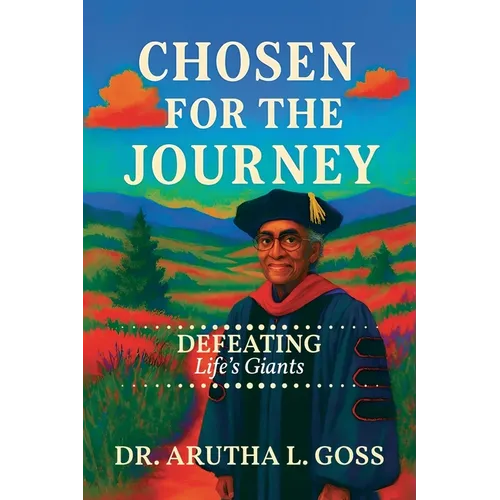 Chosen for the Journey: Defeating Life's Giants