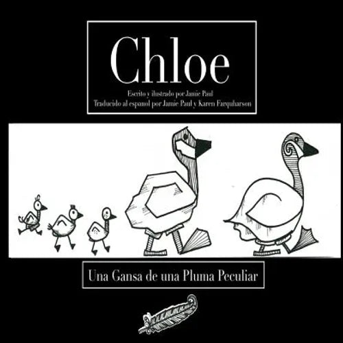 Chloe: Una Gansa de una Pluma Peculiar
