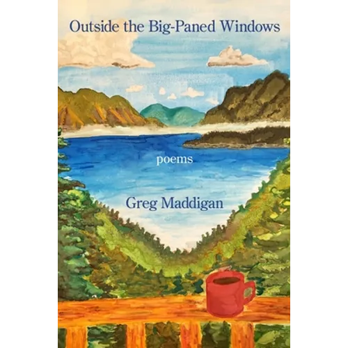 Outside the Big-Paned Windows