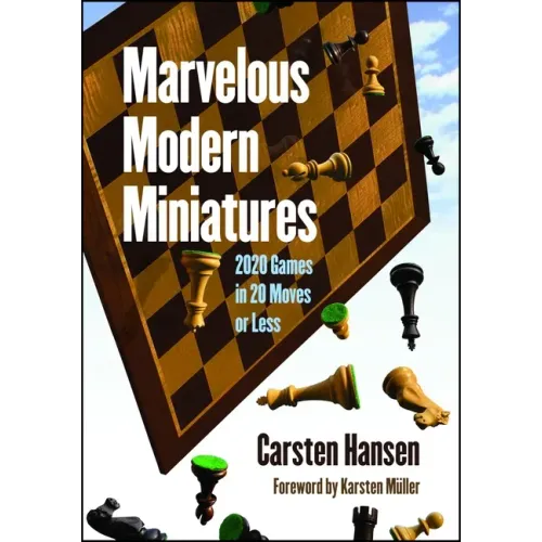 Marvelous Modern Miniatures: 2020 Games in 20 Moves or Less