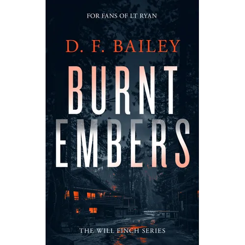Burnt Embers: A Will Finch Mystery Thriller