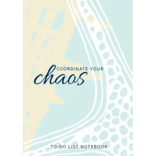 Coordinate Your Chaos To-Do List Notebook: 120 Pages Lined Undated To-Do List Organizer with Priority Lists (Medium A5 - 5.83X8.27 - Blue Starfish)