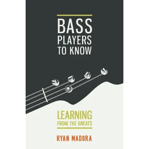 Bass Players To Know: Learning From The Greats