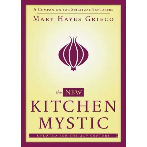 New Kitchen Mystic: A Companion for Spiritual Explorers