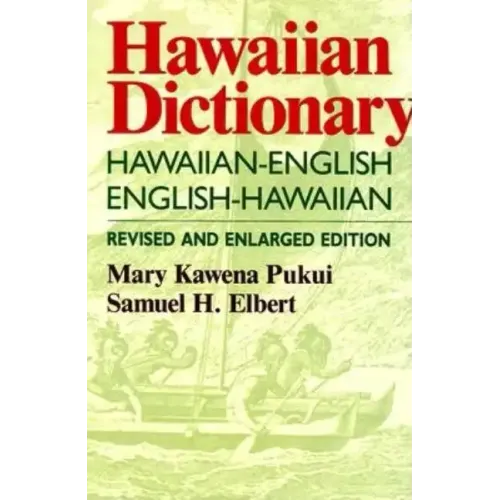 Hawaiian Dictionary: Hawaiian-English English-Hawaiian Revised and Enlarged Edition