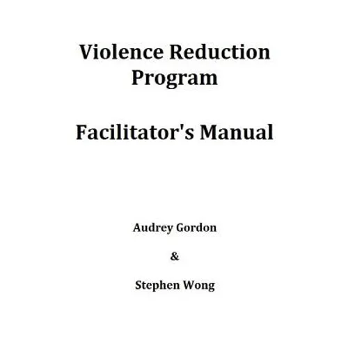 Violence Reduction Program - Facilitator's Manual