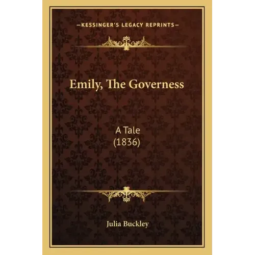 Emily, The Governess: A Tale (1836)
