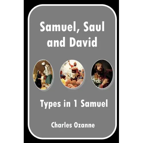 Samuel, Saul and David: Types in 1 Samuel