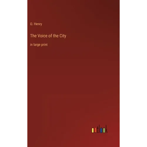 The Voice of the City: in large print
