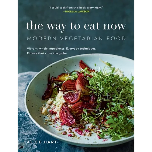 The Way to Eat Now: Modern Vegetarian Food
